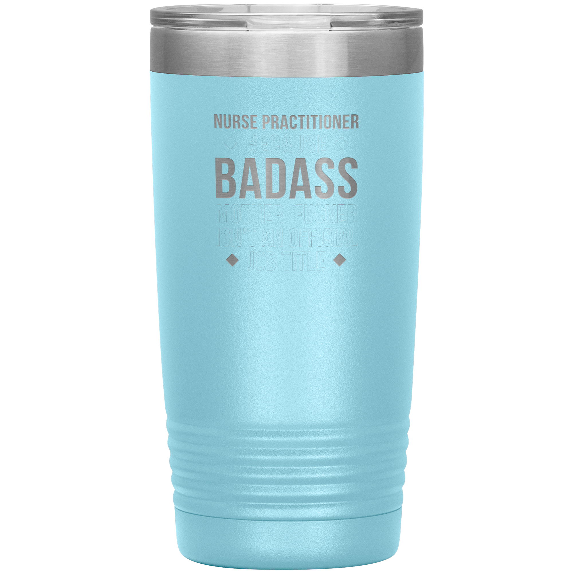 S00112_S00390_Nurse_Practitioner_badas_20oz_Tumbler_LtBlue_Mockup.png_15701116