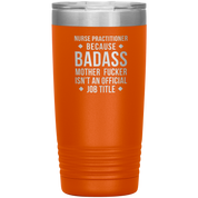 S00112_S00390_Nurse_Practitioner_badas_20oz_Tumbler_Orange_Mockup.png_15701155