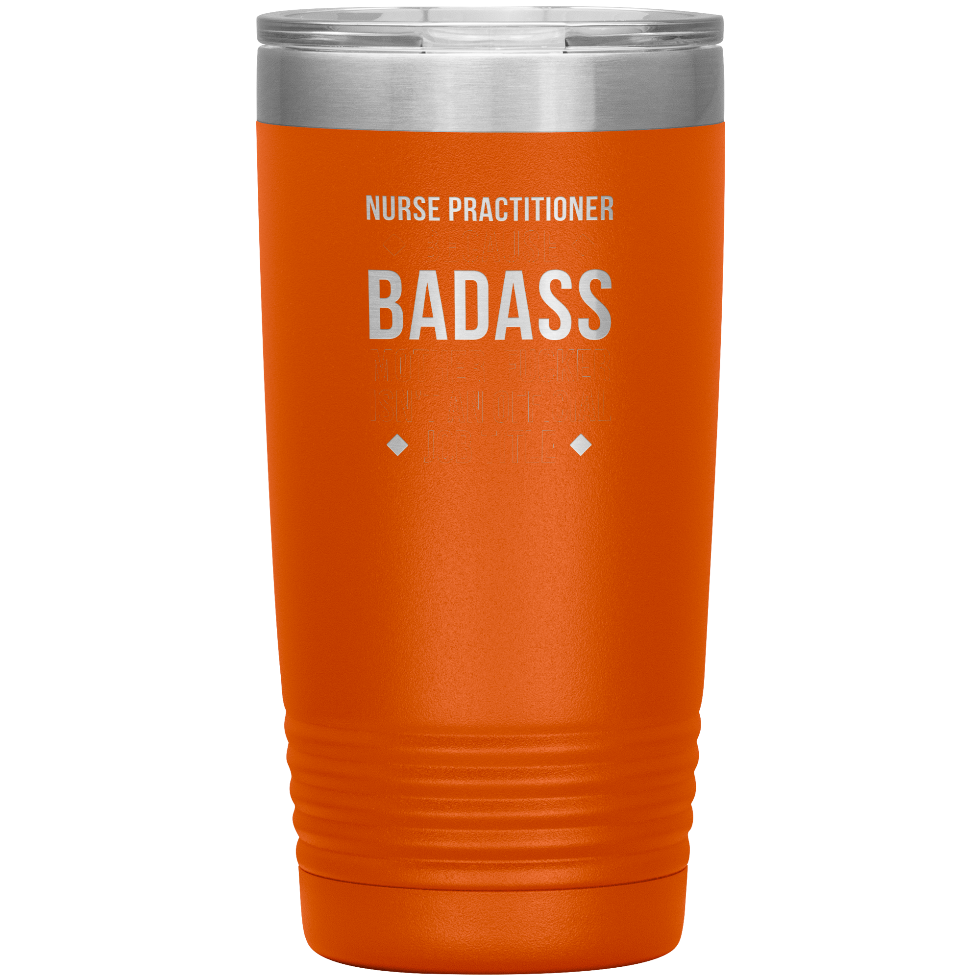 S00112_S00390_Nurse_Practitioner_badas_20oz_Tumbler_Orange_Mockup.png_15701124