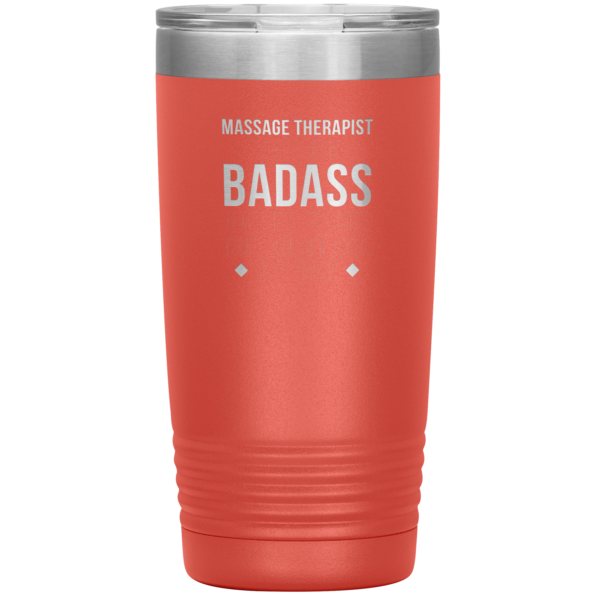 S00124_Massage_Therapist_badass_20oz_Tumbler_Coral_Mockup.png_15685361