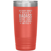 S00143  20oz Delivery Driver Gift, Delivery Driver badass, Tumbler, Travel mug, Coffee Tumbler, Present for Delivery Driver Colleague