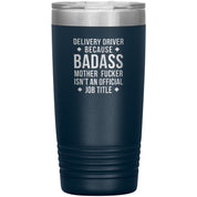 S00143  20oz Delivery Driver Gift, Delivery Driver badass, Tumbler, Travel mug, Coffee Tumbler, Present for Delivery Driver Colleague