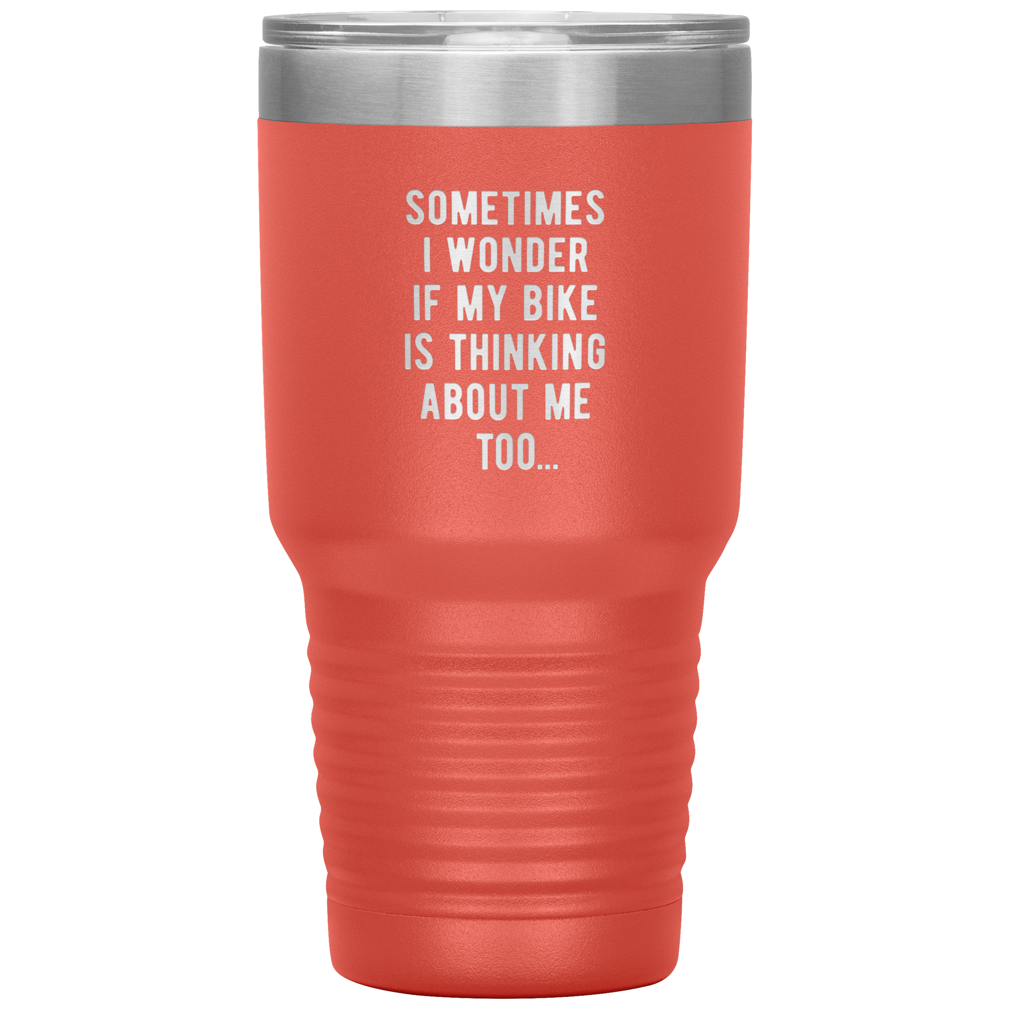 S00211_Sometimes_I_wonder_if_my_bike_is__30oz_Tumbler_Coral_Mockup.png