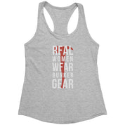 S00221 Firefighter Real Women wear Bunker Gear Gift, Birthday Present, Racerback, Tank Top, Summer Apparel