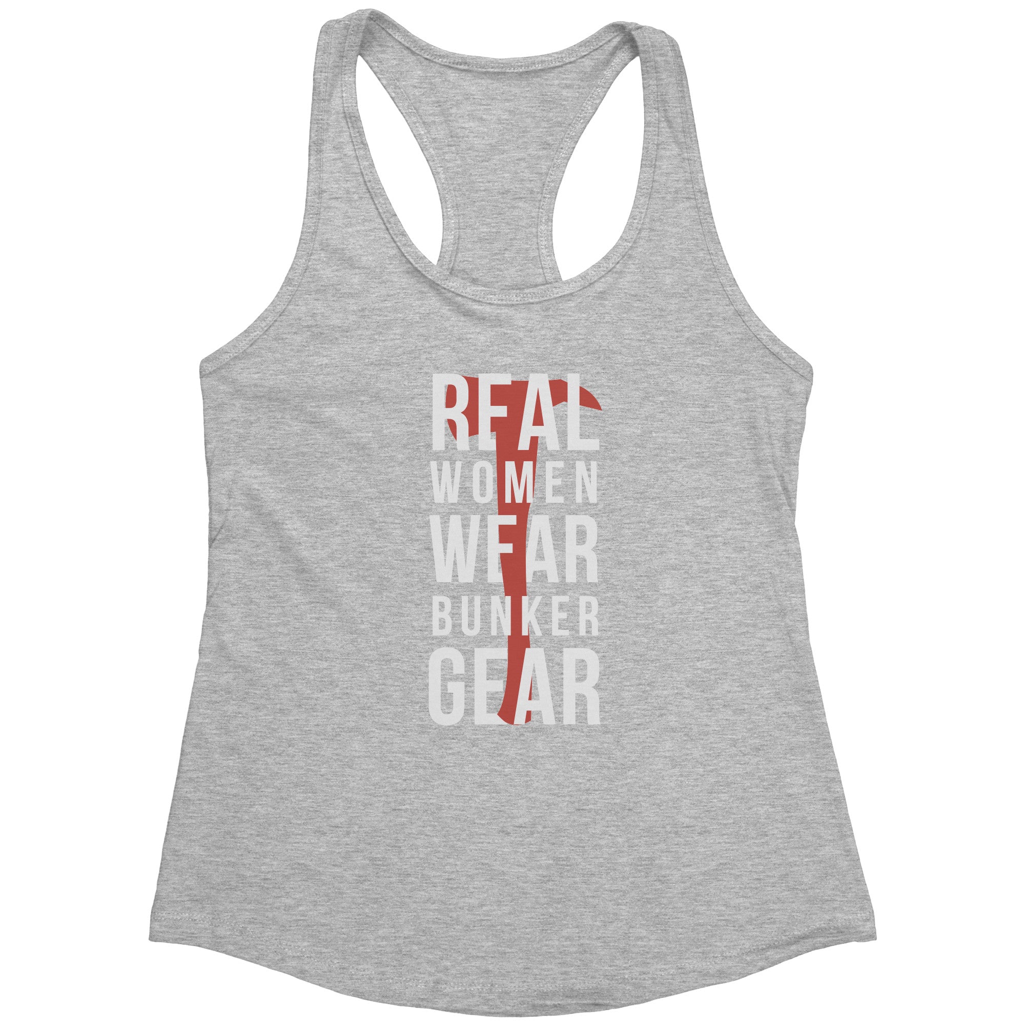 S00221 Firefighter Real Women wear Bunker Gear Gift, Birthday Present, Racerback, Tank Top, Summer Apparel