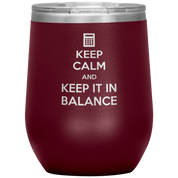 S00490_Keep_calm_and_keep_it_in_balance_12oz_Wine_Tumbler_Maroon_Mockup.png