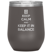 S00490_Keep_calm_and_keep_it_in_balance_12oz_Wine_Tumbler_Pewter_Mockup.png