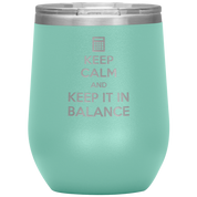 S00490_Keep_calm_and_keep_it_in_balance_12oz_Wine_Tumbler_Teal_Mockup.png