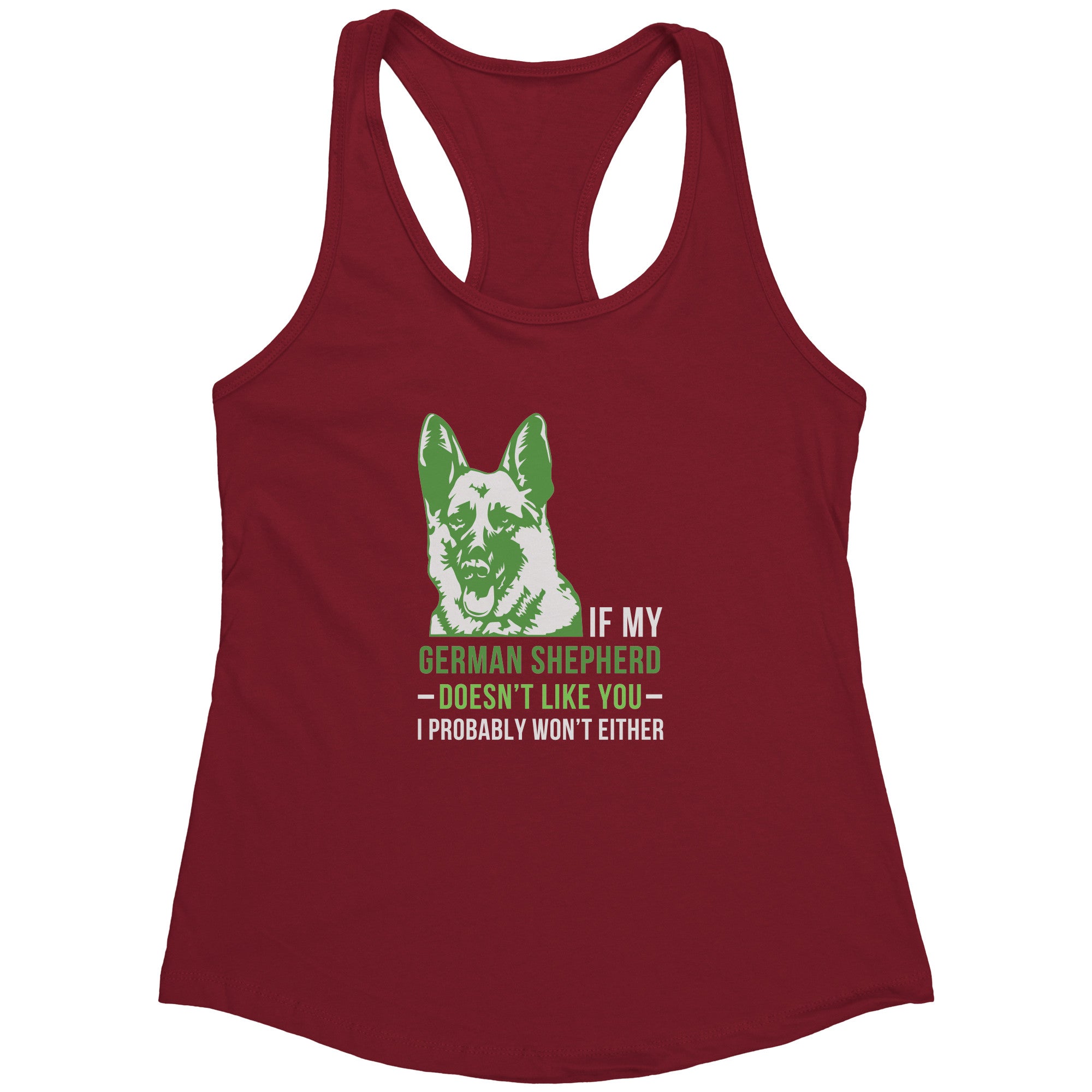 S00577  If my German Shepherd doesn't like you, I probably won't either