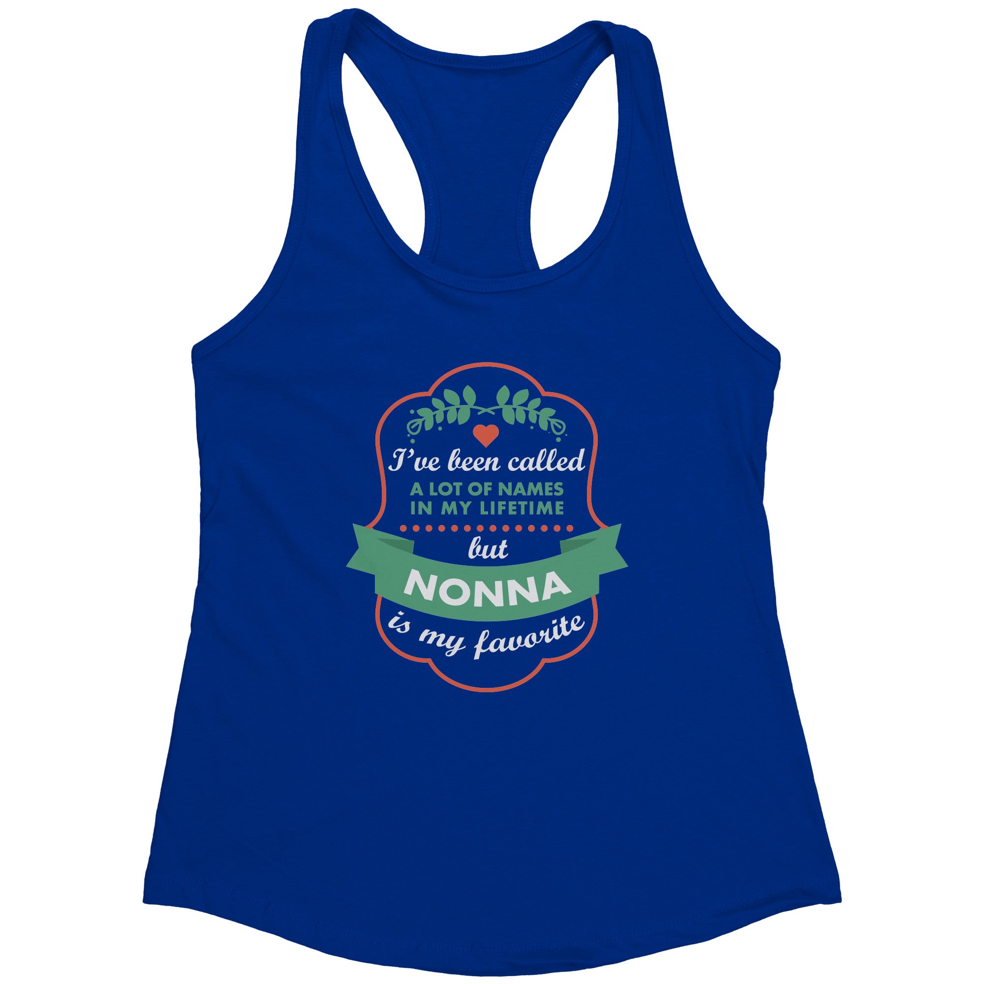S00621 Grandma I've been called a lot of names in my lifetime, but nonna is my favorite Gift, Birthday Present, Racerback, Tank Top, Summer Apparel