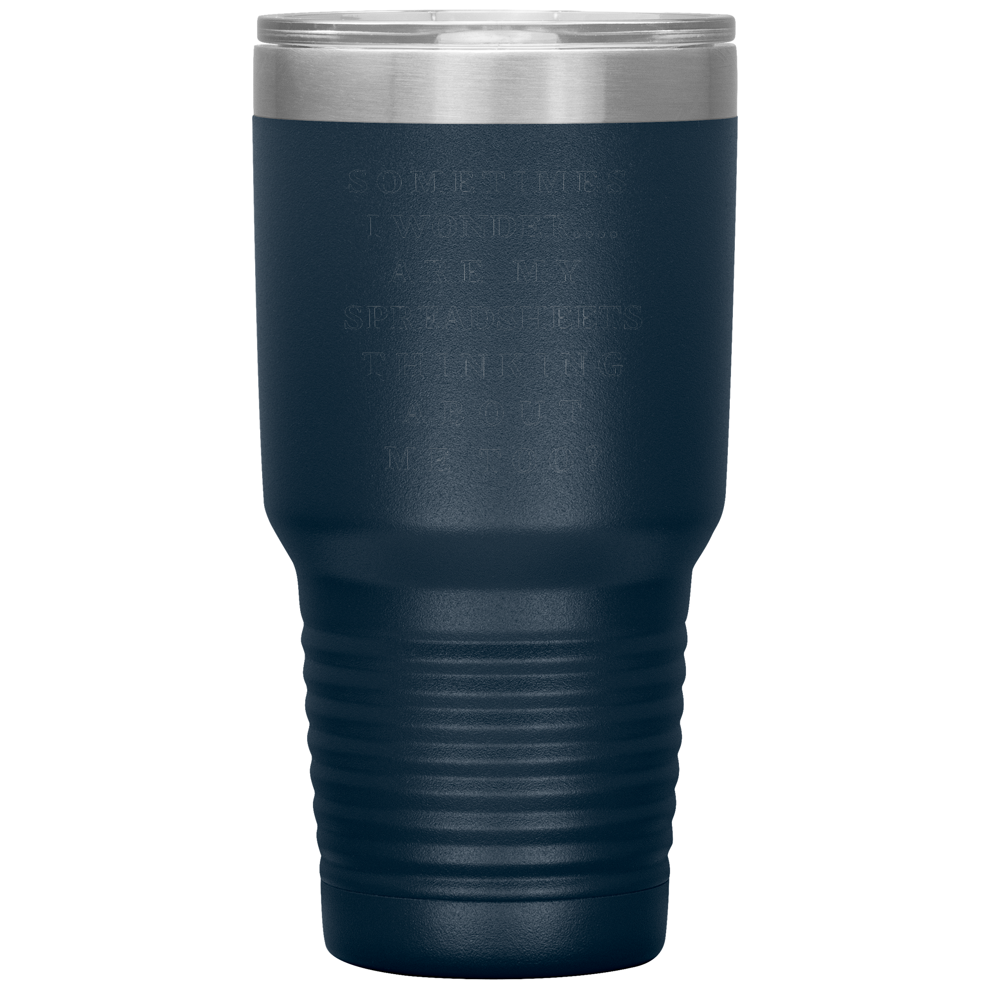 Sometimes_I_wonder_Are_my_spreadshee_30oz_Tumbler_Navy_Mockup.png