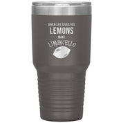 When life gives you lemons, make limoncello / 30 oz