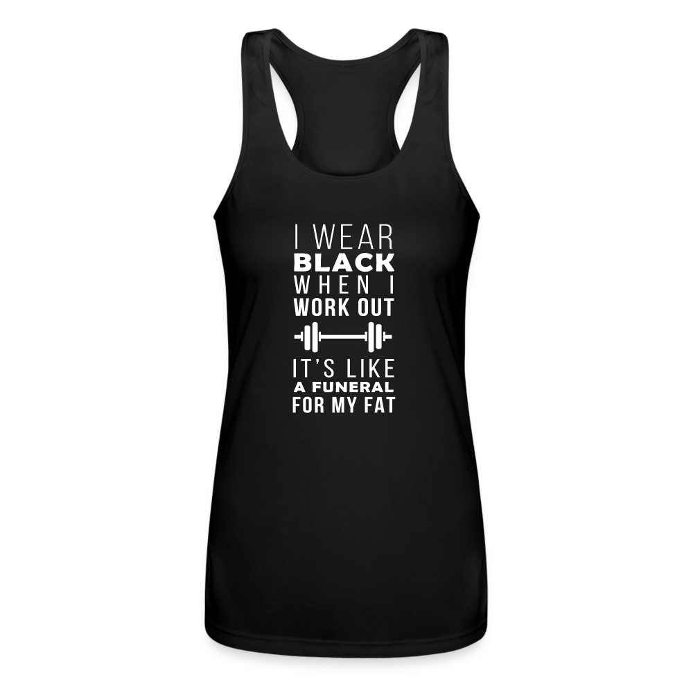 I wear black when I work out, it's like a funeral for my fat Women’s Performance Racerback Tank Top - black