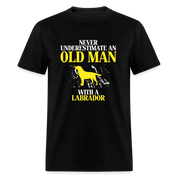 Never underestimate an old man with a Labrador Unisex Classic T-Shirt - black