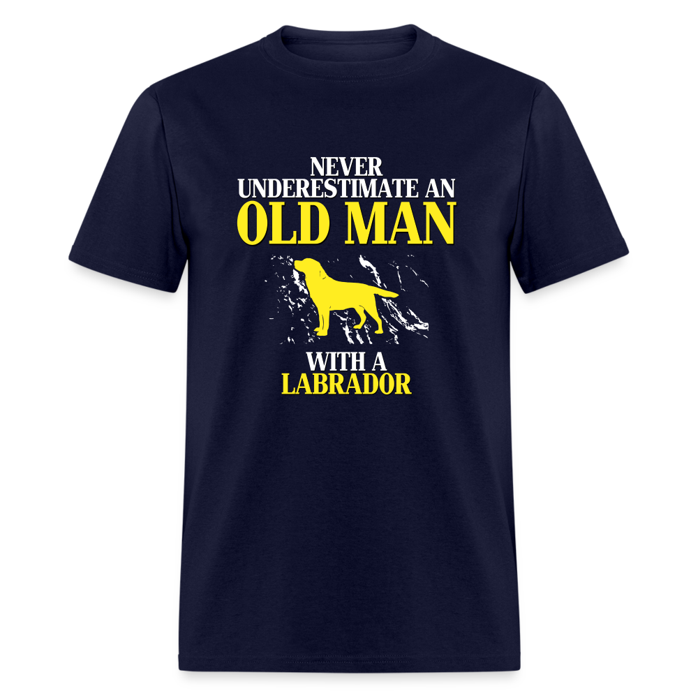 Never underestimate an old man with a Labrador Unisex Classic T-Shirt - navy