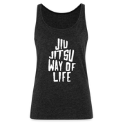 Jiu Jitsu way of life Women’s Premium Tank Top - charcoal grey