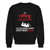 Rafting Hoodie - I&#39;m a rafting grandpa just like a normal grandpa except much cooler, Father&#39;s Day Gift Personalizable Rafting Hoodie - I'm a rafting grandpa just like a normal grandpa except much coolerCrewneck Sweatshirt - black