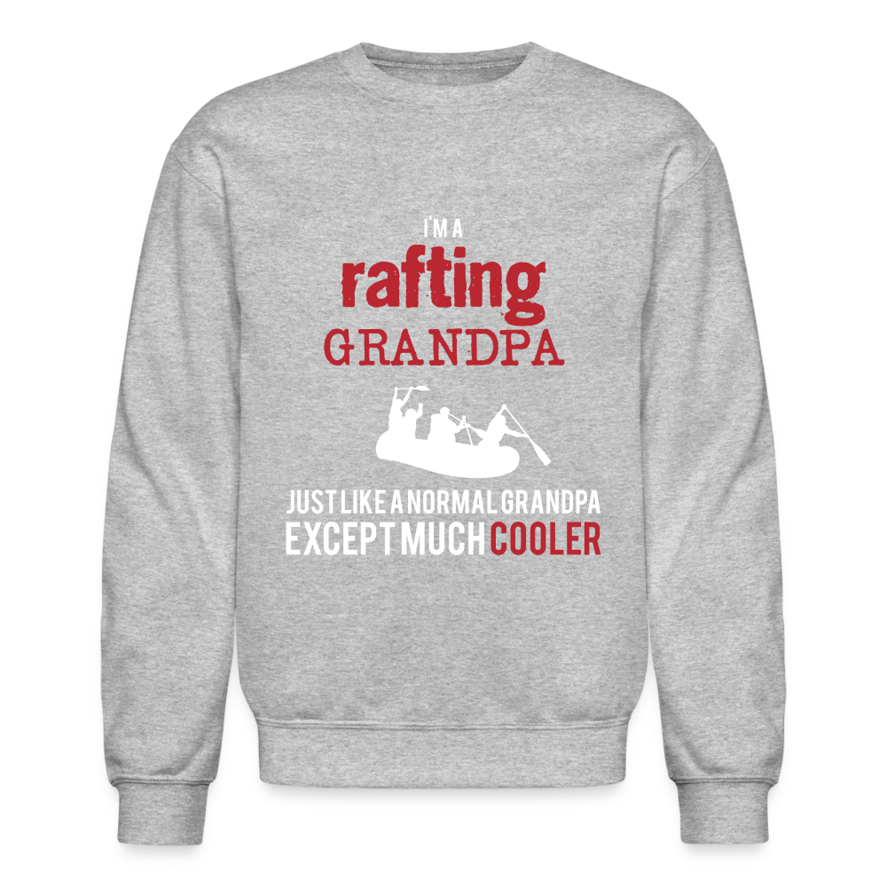 Rafting Hoodie - I&#39;m a rafting grandpa just like a normal grandpa except much cooler, Father&#39;s Day Gift Personalizable Rafting Hoodie - I'm a rafting grandpa just like a normal grandpa except much coolerCrewneck Sweatshirt - heather gray