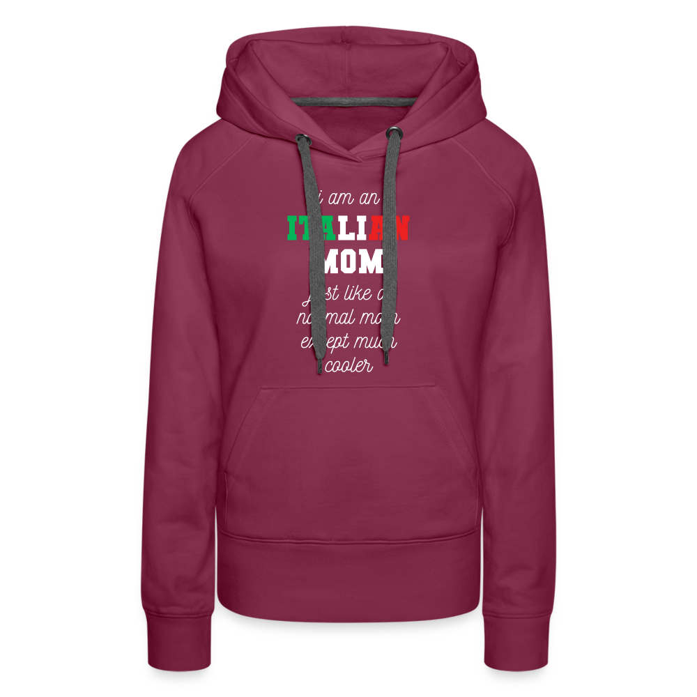 S00361 Women’s Premium Hoodie Italian Hoodie - I am an italian mom, just like a normal mom except much cooler Crewneck Gift - burgundy