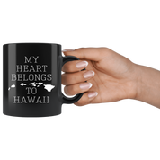 Hawaii cup Hawaii coffee mug - My heart belongs to Hawaii mug - Hawaii coffee cup Hawaii state mug 11oz Black US State mugs