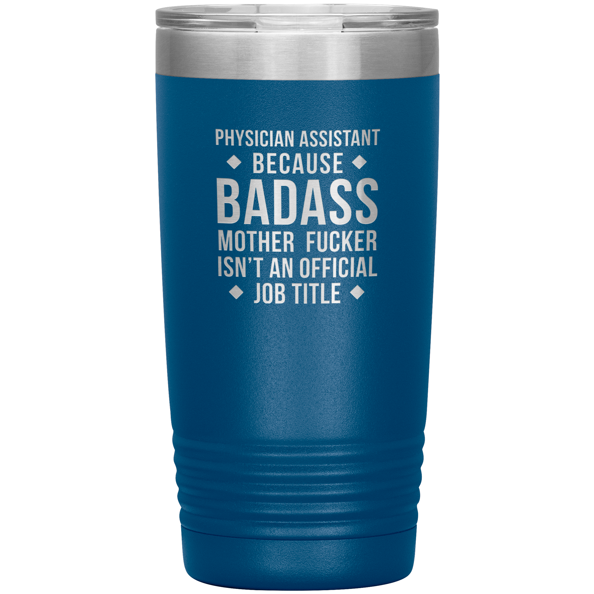 Physician assistant Gift, Physician assistant badass, Vacuum Tumbler, Travel mug, Coffee Tumbler, Present for Physician assistant Colleague 20 oz