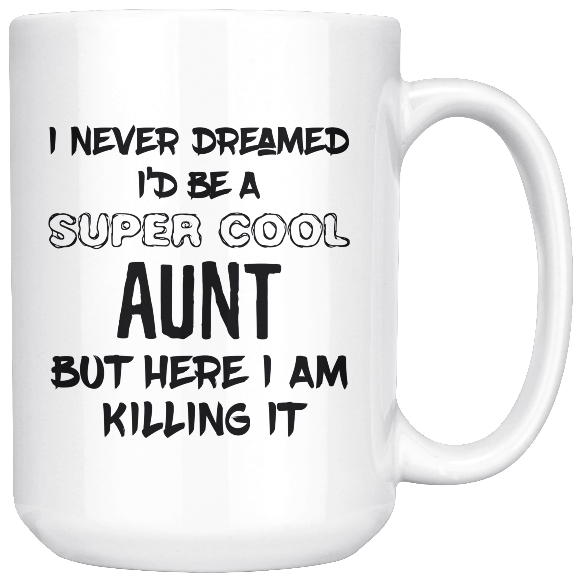 I Never Dreamed I'd Be A Super Cool Aunt But Here I Am Killing It
