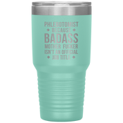 Phlebotomist badass 30oz Vacuum Tumbler