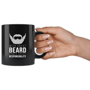 Beard mug beard cup With great beard comes great responsibility mug - beard gifts beard funny gifts beard mugs (11oz) Black