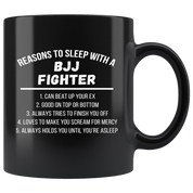 Cool Mug Brazilian Jiu Jitsu - Reasons to sleep with a BJJ fighter mug - BJJ Coffee Cup, BJJ Coffee Mug (11oz) Black