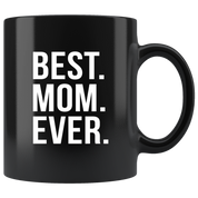Best Mom Mug, Mother's Day Gift - Best mom ever -The Perfect Christmast Gift, Birthday Present for her, Coffee Mug, Tea Cup