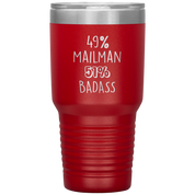 49% Mailman, Badass 30oz tumbler