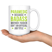 Paramedic Badass 15oz