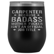 Carpenter Gift, Carpenter badass, 12oz Tumbler, Travel mug, Coffee Tumbler, Present for Carpenter Colleague