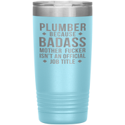 Personalizable Plumber Gift, Plumber badass, 20oz Tumbler, Travel mug, Coffee Tumbler, Present for Plumber Colleague