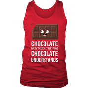 Chocolate doesn't ask questions