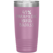 Paramedic Gift, 49% Paramedic, Badass, 20oz Tumbler, Travel mug, Coffee Tumbler, Present for Paramedic Colleague