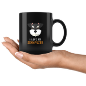 Schnauzer mug - Schnauzer owner - I love my Schnauzer- Schnauzer Coffee cup Dog Lover 11oz Black