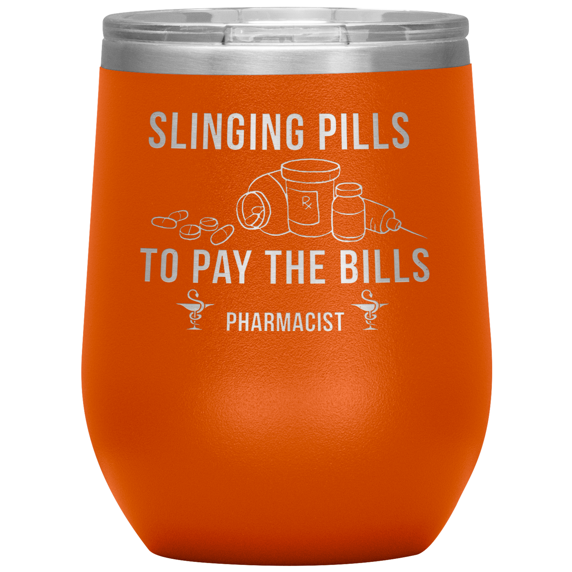Pharmacist Slinging Pills to Pay the Bills 12oz Tumbler