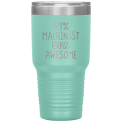 Awesome Machinist 30oz Tumbler