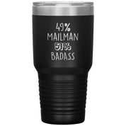 49% Mailman, Badass 30oz tumbler
