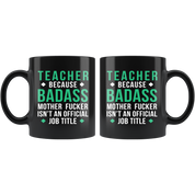 Mug Teacher gifts Teacher mug - Badass Teacher mug - Teacher coffee mug Teacher coffee cup (11oz) Black