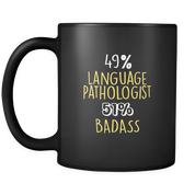 49% Language Pathologist 51% Badass