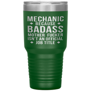 Mechanic Gift, Mechanic badass, 30oz Vacuum Tumbler, Travel mug, Coffee Tumbler, Present for Mechanic Colleague