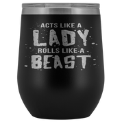 BJJ Gift, Acts like a lady, rolls like a beast, 12oz Vacuum Tumbler, Travel mug, Coffee Tumbler, Tea Tumbler