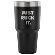 Just ruck it Tumbler 30oz