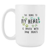 The road to my hear is paved with paw prints
