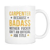 Carpenter becose Badass Job title