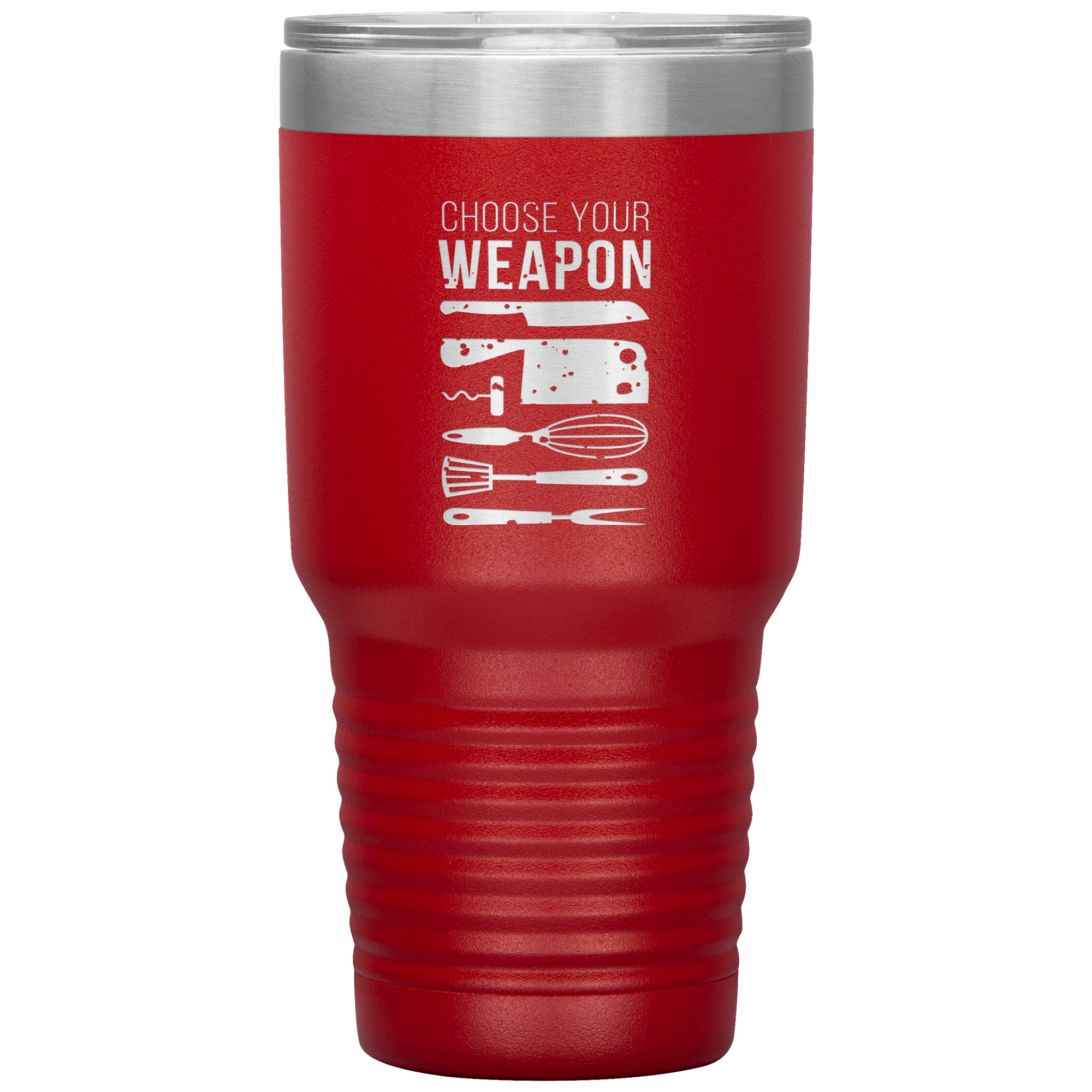 Choose your weapon 30oz Tumbler