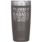Personalizable Plumber Gift, Plumber badass, 20oz Tumbler, Travel mug, Coffee Tumbler, Present for Plumber Colleague