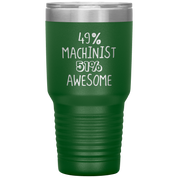 Awesome Machinist 30oz Tumbler